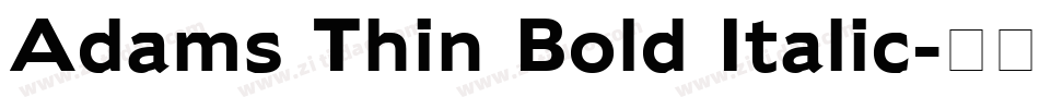 Adams Thin Bold Italic字体转换